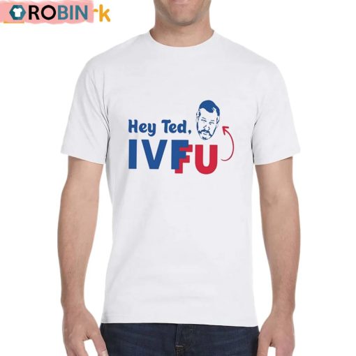 Adam Parkhomenko Hey Ted Ivf Fu Shirt