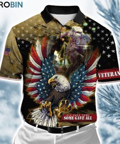 All Gave Some Some Gave All Us Veteran Polo Shirt All Gave Some Some Gave All Us Veteran Polo Shirt