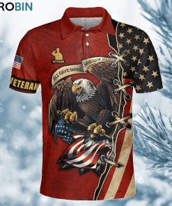All Gave Some Some Gave All Us Veteran Polo Shirt Polo Shirt All Gave Some Some Gave All Us Veteran Polo Shirt Polo Shirt