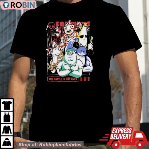 All Heroes Fortnite The Battle Is Not Over Unisex Shirt