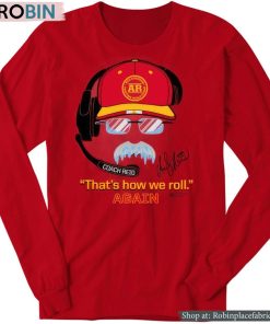 Andy Reid Frozen Mustache Shirt That’s How We Roll