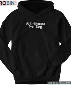 Anti Human Pro Dog Shirt