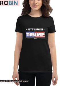 Auto Workers For Trump 2024 Shirt