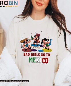 Bad Girl Go To Mexico Shirt