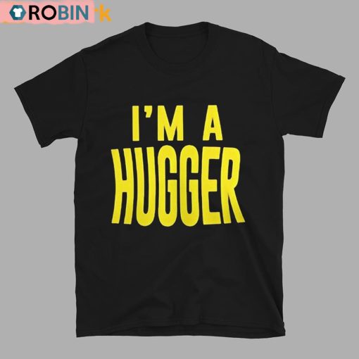 Bayley I’m A Hugger Unisex Shirt