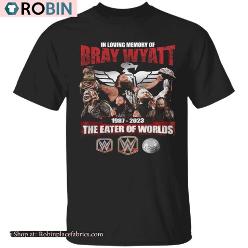 Bray Wyatt 1987-2024 The Eater Of Worlds Shirt