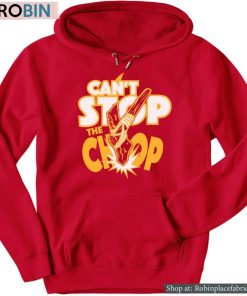 Can’t Stop The Chop Tee Shirt