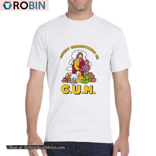 Christ Understands Me Shirt