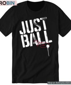Dawn Staley Just Ball Shirt Dawn Staley Just Ball Shirt