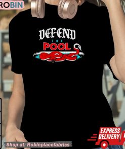 Defend The Pool Shirt