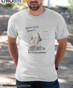 Doobie Or Not Doobie That Is The Question Shirt