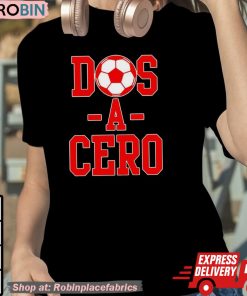 Dos A Cero Shirt