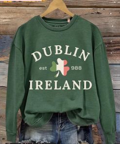 Dublin Ireland St Patricks Day Print Casual Sweatshirt
