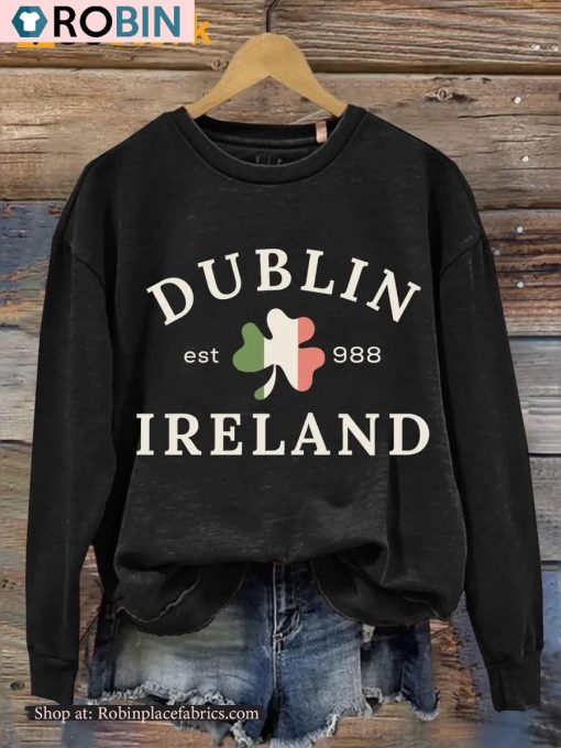 Dublin Ireland St Patricks Day Print Casual Sweatshirt