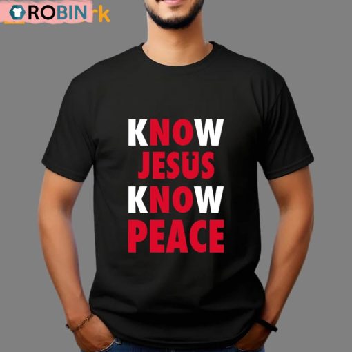 Faith Alone Saves Know Jesus Know Peace Shirt