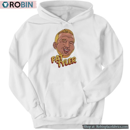 Fat Tyler Fat Tyler Hoodie