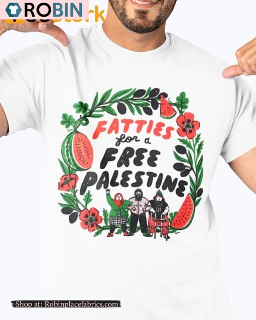 Fatties For A Free Palestine Shirt