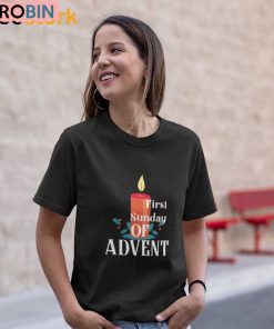 First Sunday Of Advent Shirt, First Sunday Shirt, First Sunday Of Advent Beginning Holiday Gift