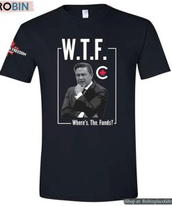 [Front+back] W.T.F. Where’s The Funds Shirt