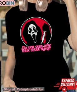 Ghostface Do You Guys Ever Think About Clying Shirt Ghostface Do You Guys Ever Think About Clying Shirt