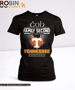 God First Family Second Then Tennessee Basketball Shirt