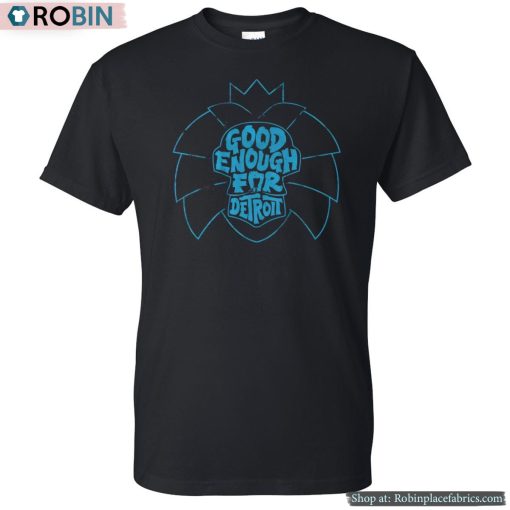 Good Enough For Detroit Shirt