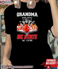 Grandma Doesn’t Usually Yell But When She Does Her Nc State Are Playing Signatures Shirt Grandma Doesn’t Usually Yell But When She Does Her Nc State Are Playing Signatures Shirt