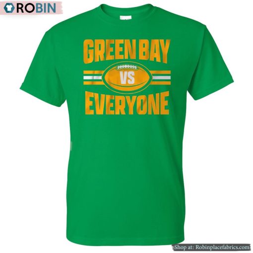 Green Bay Vs Everyone Shirt