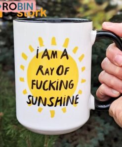 I’m A Ray Of Fucking Sunshine Coffee Mug I’m A Ray Of Fucking Sunshine Coffee Mug