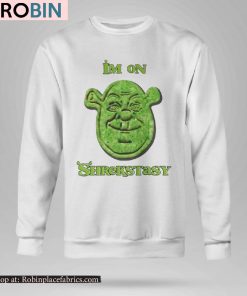 I’m On Shrekstasy Shirt