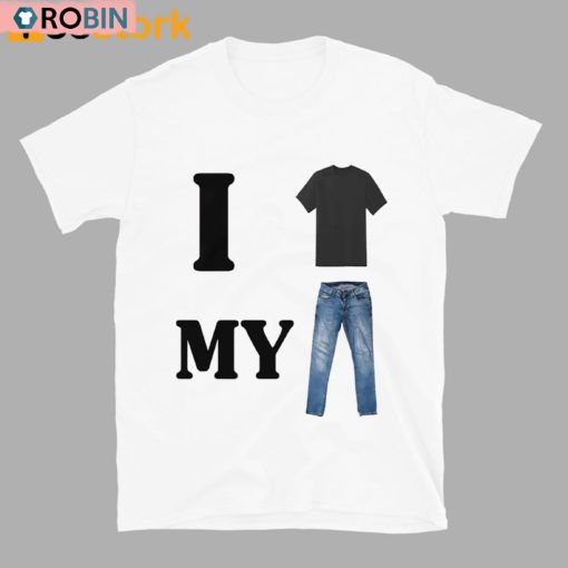 I Shirt My Pants Unisex Shirt