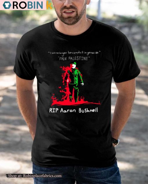 I Will No Longer Be Complicit In Genocide Free Palestine Rip Aaron Bushnell Sweatshirt