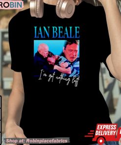 Ian Beale I’ve Got Nothing Left Shirt