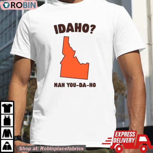 Idaho Nah You-Da-Ho Shirt