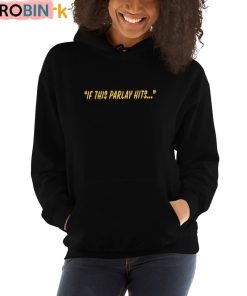 If This Parlay Hits Unisex Shirt