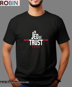 In Jed We Trust Unisex Shirt