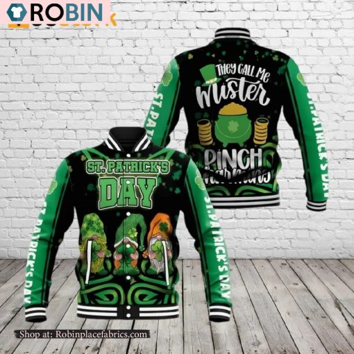 Irish Gnomes Saint Patrick Day They Call Us Whister Pinch Charming Baseball Jacket