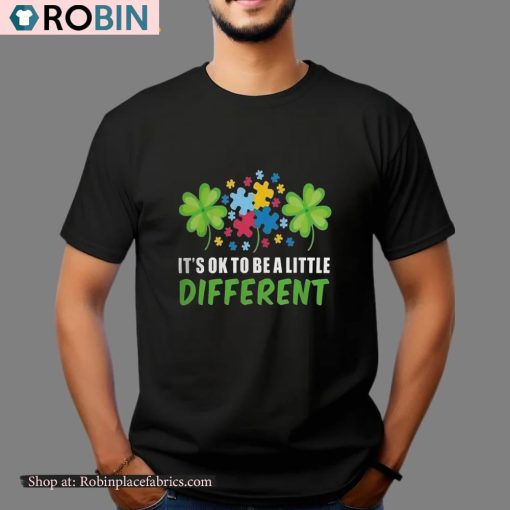 St Patricks Day It’s Ok To Be A Little Different Shirt