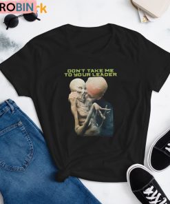 Joe Biden Don’t Take Me To Your Leader Shirt