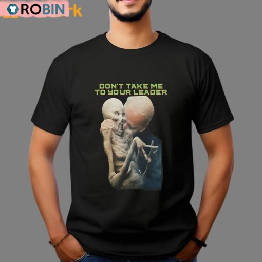 Joe Biden Don’t Take Me To Your Leader Shirt