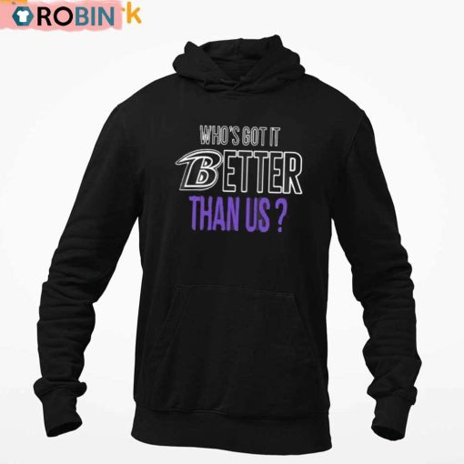 John Harbaugh Who’s Got It Better Than Us Unisex Shirt Sweatshirt Hoodie