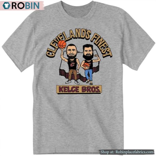 Kelce Brothers Cleveland’s Finest Shirt