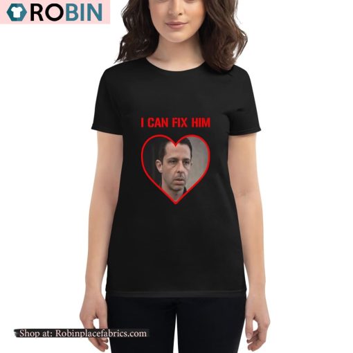 Kendall Roy I Can Fix Him Shirt