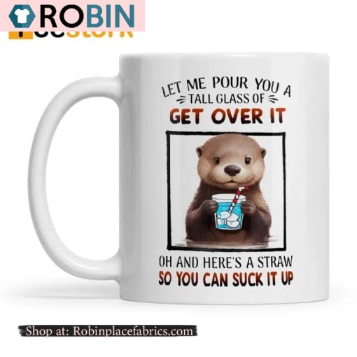 Let Me Pour You A Tall Glass Otter Ceramic Mug