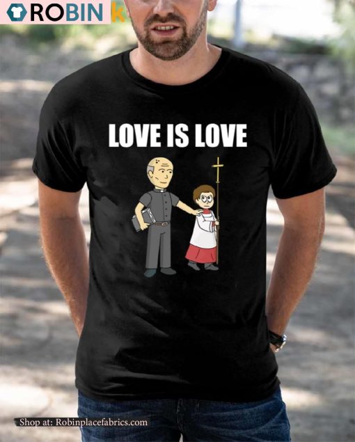Love Is Love Priest Shirt
