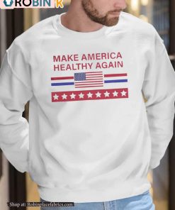 Make America Healthy Again Shirt