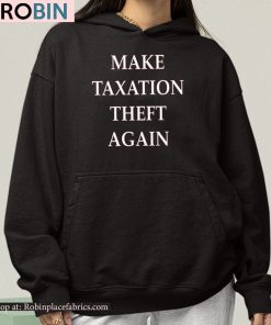 Make Taxation Theft Again Shirt