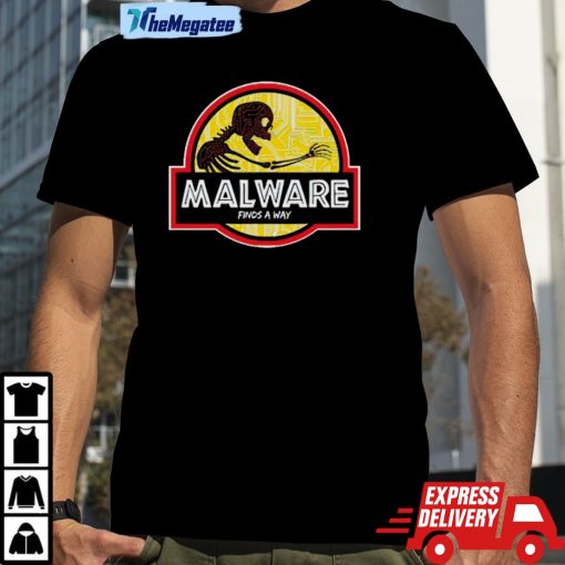 Malware Finds A Way Shirt