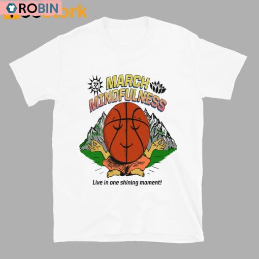 March Mindfulness Unisex Shirt