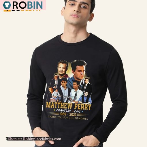 Matthew Perry Chandler Bing 1969 – 2023 Thank You For The Memories Shirt